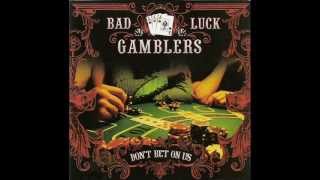 Bad Luck Gamblers - Hybrid