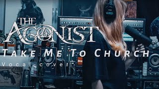 Take me to church • The Agonist | Cover by Nyx Yam
