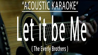 Download lagu Let it be me - The Everly Brothers (Acoustic karaoke) mp3