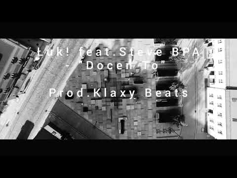 Łuk! feat. Steve BPA - "Doceń To" Prod.Klaxy Beats (Video)