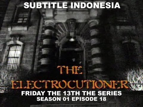 (SUB INDO) Friday the 13th The Series S01E17 " The Electrocutioner "
