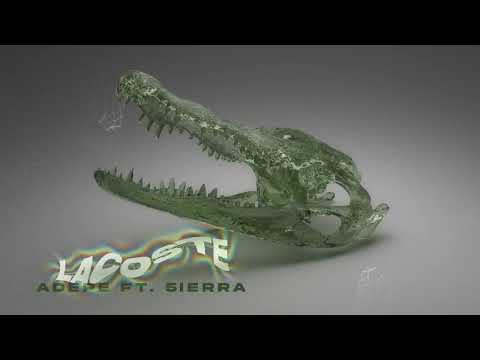 adepe ft. 5ierra - lacoste