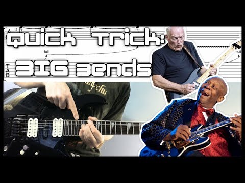 BIG BENDS Daivd Gilmour & BB King Quick Guitar Tricks
