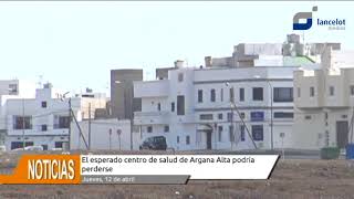 Alarma en Argana Alta por el centro de salud