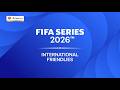Saksikan FIFA Series 2026 International Friendlines 27 30 Maret