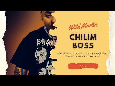 WILD MARTIN -CHILIM BOSS (Official Audio)