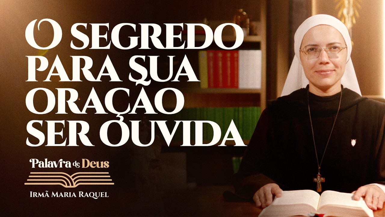 O segredo para sua oração ser ouvida (Mt 6,7-15) Palavra de Deus | Irmã Maria Raquel 24/02
