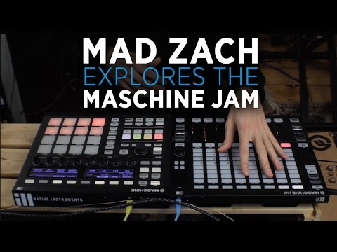 Exploring the Maschine Jam with Mad Zach