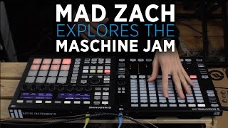 Exploring the Maschine Jam with Mad Zach