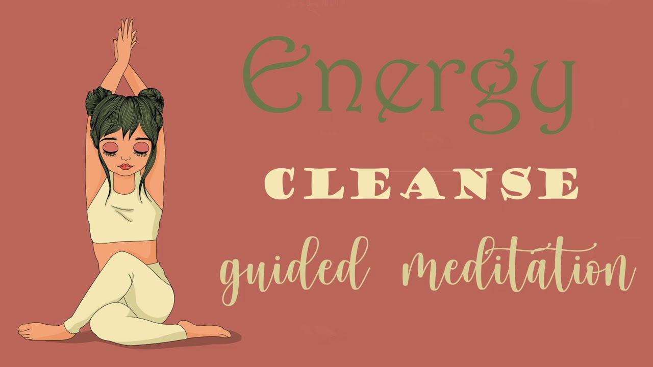 Energy Cleanse Meditation ~ Clear Your System of Any Stress & Anxiety