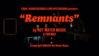 Hot Water Music - Remnants (Official Music Video)