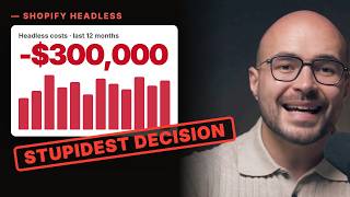 Shopify Headless Was the Stupidest Decision (-$300K/Year)