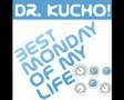 Dr. Kucho! - Best Monday Of My Life (Old School ...