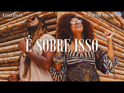Rafa Chagas & Jeniffer Nascimento - É Sobre Isso ( Clip Oficial )