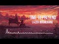Lazer Boomerang - Time To Pretend | 抖音