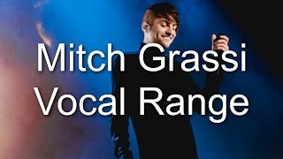 Mitch Grassi - Vocal Range (A1 - B7) (By Axel Fuentes) NEW