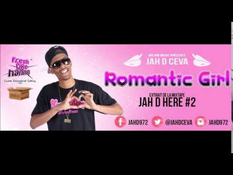 Jah D Ceva - Romantic Girl - June 2014