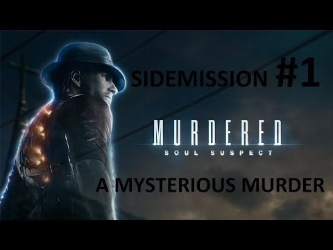 Murdered Soul Suspect - A Mysterious Murder - Gameplay Walkthrough - Side mission 1