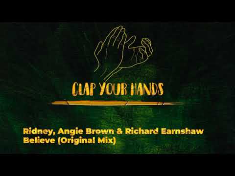 Ridney, Angie Brown & Richard Earnshaw - Believe (Original Mix)