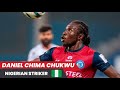 Daniel Chima Chukwu | Highlights