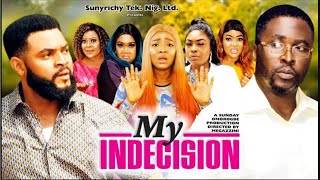 MY INDECISION Full Movie - EKENE UMENWA, ONNY MICHAEL, FLASHBOY 2022 LATEST NOLLYWOOD MOVIE