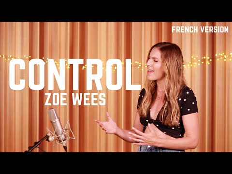 CONTROL ( FRENCH VERSION ) ZOE WEES ( SARA'H COVER )