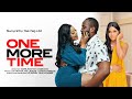 ONE MORE TIME Full Movie RAY EMODI KENECHUKWU EZE ANGEL UFUOMA 2022 Latest Nollywood Movie