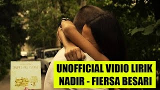 Nadir - Fiersa Besari (Unofficial Video Lyrics)