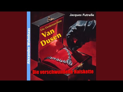 N: Kapitel 01 - Die Denkmaschine Van Dusen - Die verschwundene Halskette