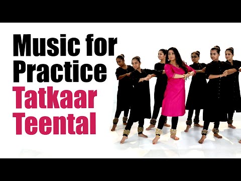 Music for Practice  | Tatkaar (Footwork) Teental - Ekgun, Dugun and Chaugun | For Kathak Beginners