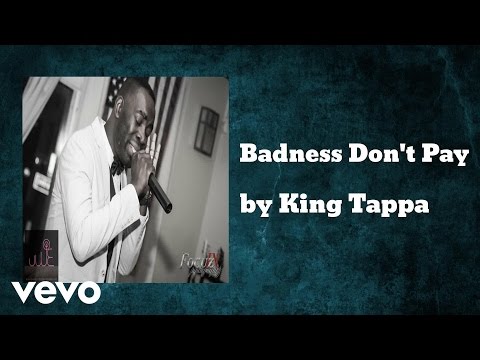 King Tappa - Badness Don't Pay  (AUDIO)