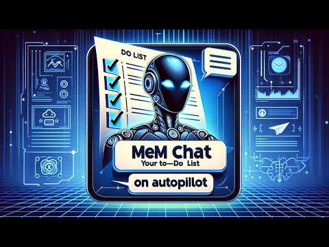 Harnessing the Power of Auto-Generated To-Do Lists with Mem Chat