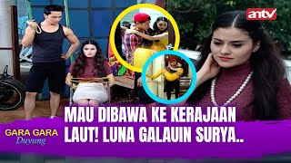 Download lagu CIYEE! Luna Udah Mulai Nyaman Ama Surya Tuh!.. | Gara-Gara Duyung ANTV Eps 3 (FULL) mp3
