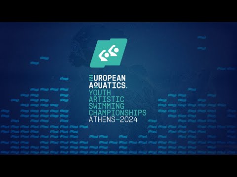 European Aquatics Youth Artistic Swimming Championships | Athens 2024 | Day 1 | Evening Session