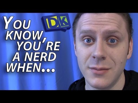 You Know You're a Nerd When...