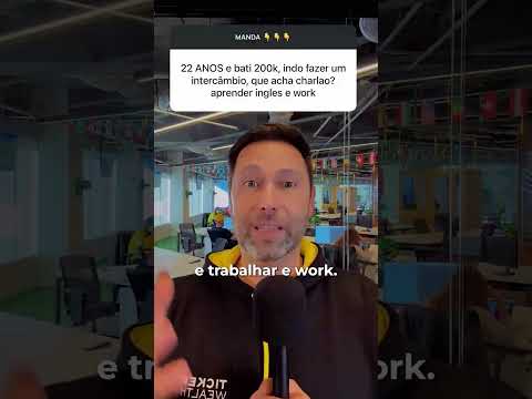 R$ 200 MIL AOS 22 ANOS E UM INTERCÂMBIO: DECISÃO INTELIGENTE OU LOUCURA?