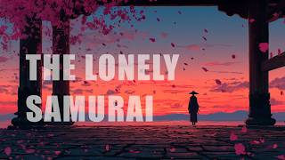 THE LONELY SAMURAI 💤 2 Hours of Dreamy Japanese Lofi (Sleep, Rain, Relax)