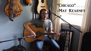 &quot;Chicago&quot; - Mat Kearney (Dorm Room Covers)