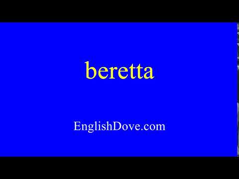 How to pronounce beretta in American English.
