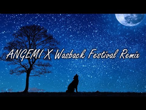 ANGEMI Ft. Re Bel - Show Your Flame (ANGEMI X Wasback Festival Remix)