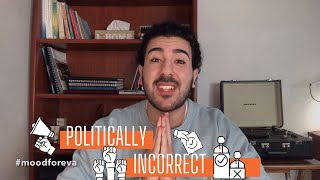 Politically Incorrect | MOOD FOR EVA