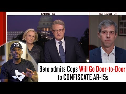 Beto admits Cops Will Go Door-to-Door to CONFISCATE AR-15s