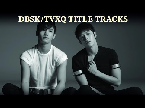 DBSK / TVXQ Title Tracks In Order Of My Favorites (August 2022)