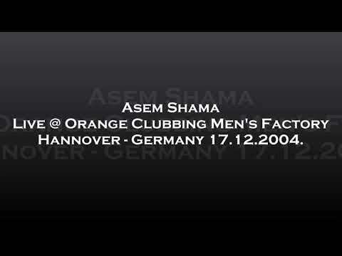 Asem Shama - Live @ Orange Clubbing Men's Factory - Hannover, Germany 17.12.2004.