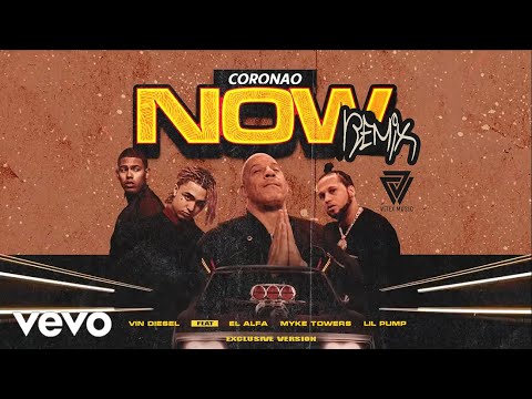 CORONAO NOW (Remix) - El Alfa "El Jefe" x Myke Towers x Vin Diesel x Lil Pump | Exclusive Version