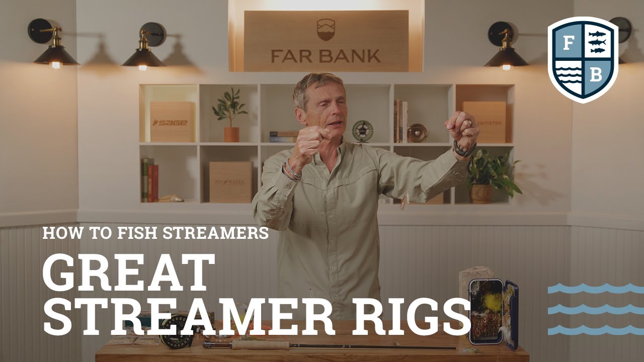 How To Fish Streamers: Great Streamer Rigs