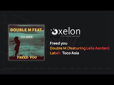 Double M - Freed You (Featuring Leila Aarden)