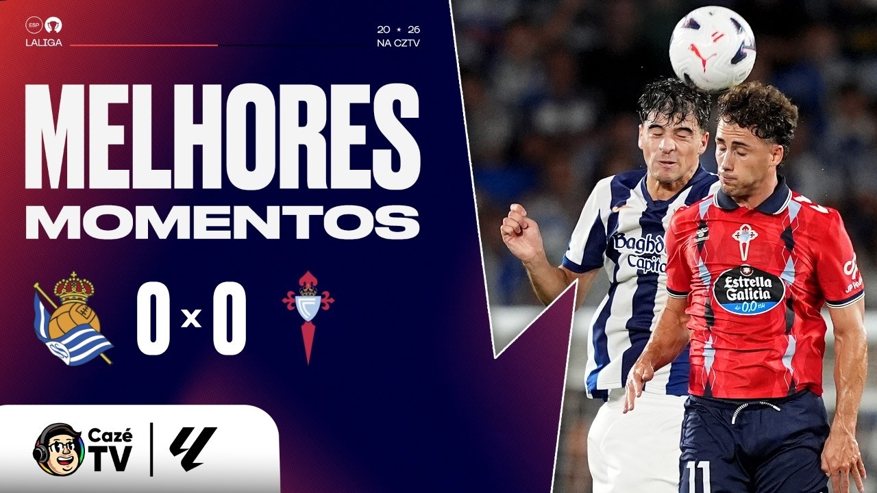 MELHORES MOMENTOS: REAL SOCIEDAD 0 X 0 CELTA | LALIGA 26/27 | 6ª RODADA