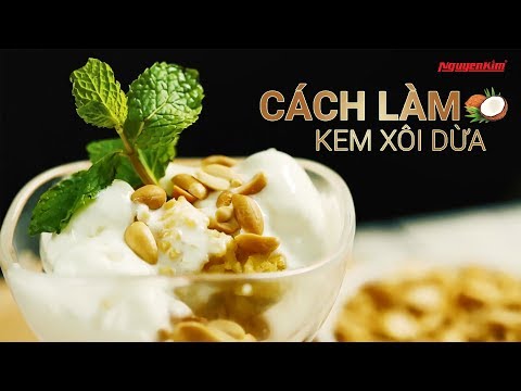 Cách làm kem xôi dừa cực dễ - Nguyễn Kim