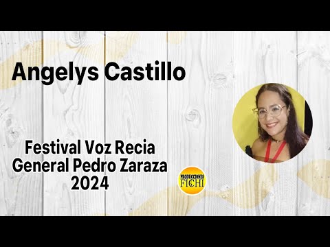 Angelys Castillo - Festival Voz Recia General Pedro Zaraza 2024